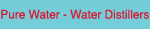 Pure Water Water Distillers